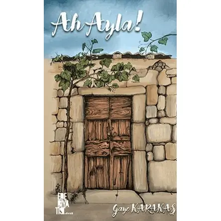 Ah Ayla! - Gaye Karakaş - Edebiyatist
