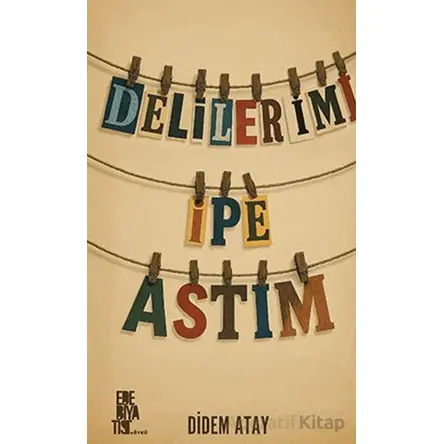 Delilerimi İpe Astım - Didem Atay - Edebiyatist