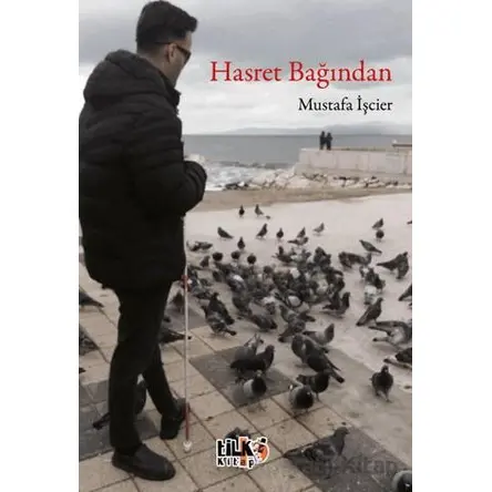Hasret Bağından - Mustafa İşcier - Tilki Kitap