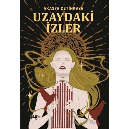 Uzaydaki İzler - Akasya Çetinkaya - Tilki Kitap