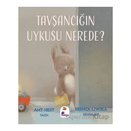 Tavşancığın Uykusu Nerede? - Amy Hest - İndigo Çocuk