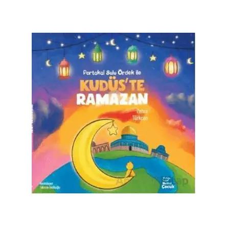 Kudüs’te Ramazan - Zehra Türkcan - Mecaz Çocuk