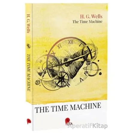 The Time Machine - H. G. Wells - Peta Kitap