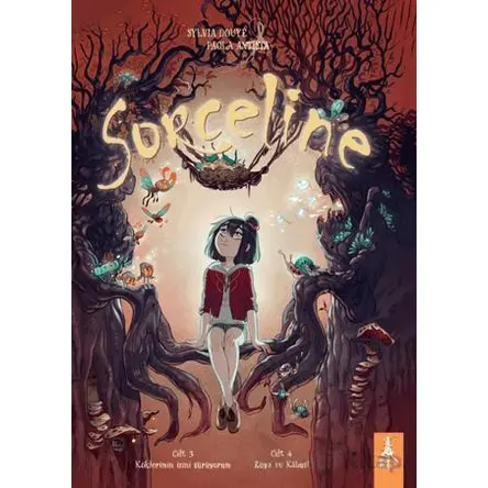 Sorceline - Cilt 3 :Köklerimin İzini Sürüyorum Cilt 4: Rüya ve Kâbus