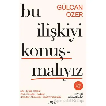 Bu İlişkiyi Konuşmalıyız - Gülcan Özer - Kronik Kitap