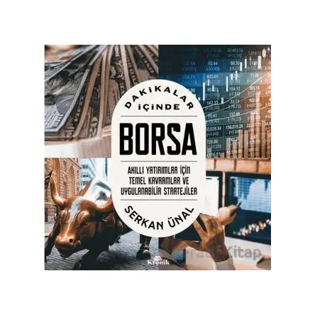 Dakikalar İçinde Borsa - Serkan Ünal - Kronik Kitap