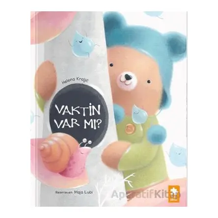 Vaktin Var mı? - Helena Kraljic - Eksik Parça Yayınları