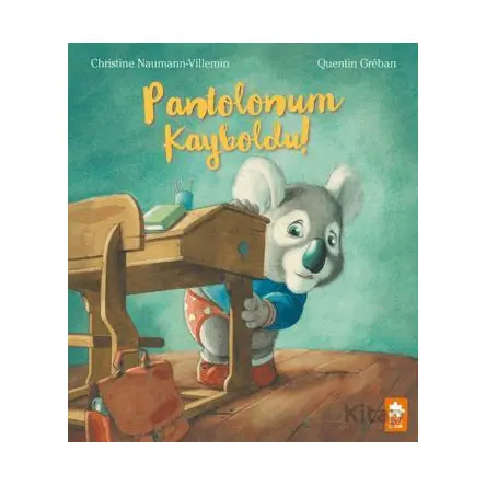 Pantolonum Kayboldu ! - Christine Naumann-Villemin - Eksik Parça Yayınları