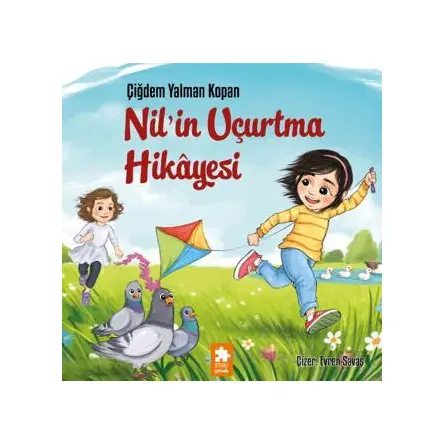Nil’in Uçurtma Hikâyesi - Çiğdem Yalman Kopan - Eksik Parça Yayınları
