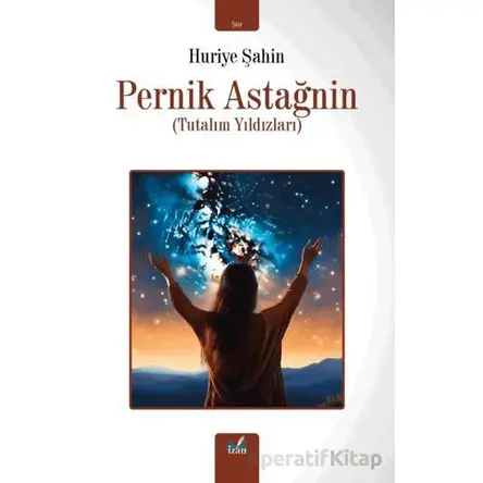 Pernik Astağnin - Huriye Şahin - İzan Yayıncılık