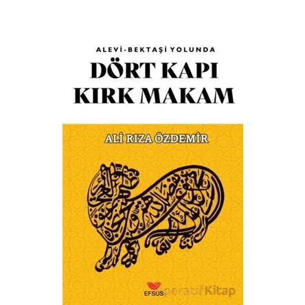 Dört Kapı Kırk Makam - Ali Rıza Özdemir - Efsus Yayınları