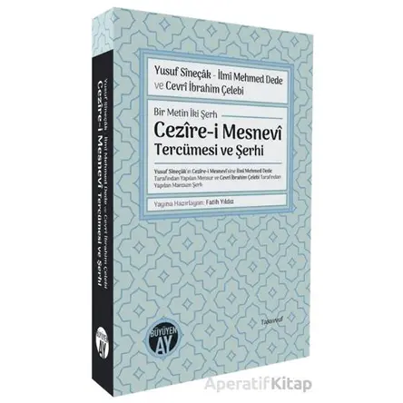 Yusuf Sîneçâk - İlmî Mehmed Dede ve Cevrî İbrahim Çelebi/ Bir Metin İki Şerh