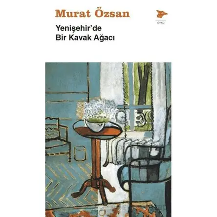 Yenişehir’de Bir Kavak Ağacı - Murat Özsan - Alakarga Sanat Yayınları
