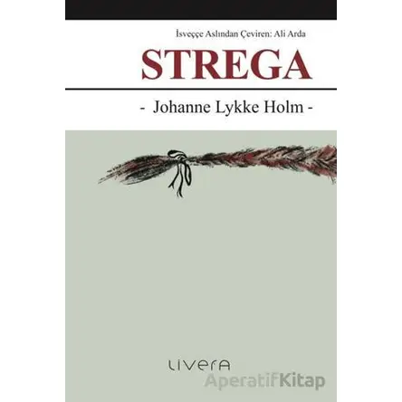 Strega - Johanne Lykke Holm - Livera Yayınevi
