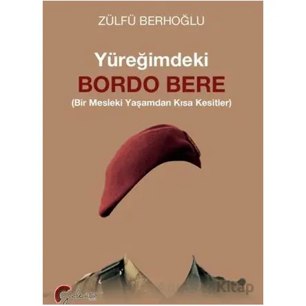 Yüreğimdekiİ Bordo Bere - Zülfü Berhoğlu - Galeati Yayıncılık