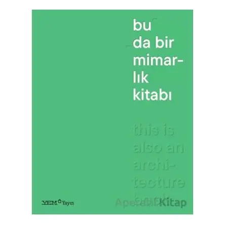 Bu da Bir Mimarlık Kitabı - Burak Pelenk - YEM Yayın