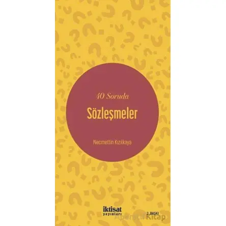 40 Soruda Sözleşmeler - Necmettin Kızılkaya - İktisat Yayınları