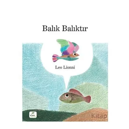 Balık Balıktır - Leo Lionni - Elma Çocuk