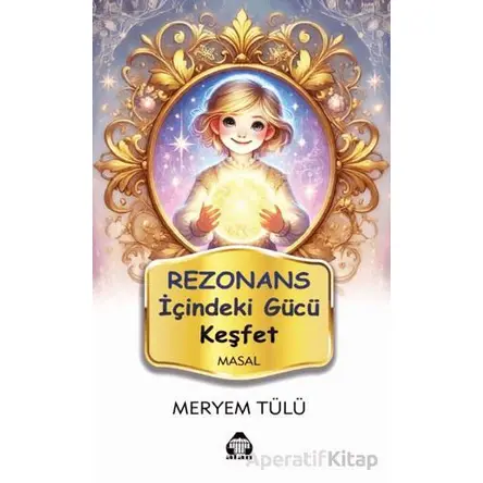 Rezonans - İçindeki Gücü Keşfet - Meryem Tülü - Alan Yayıncılık