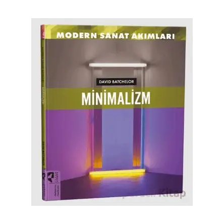 Modern Sanat Akımları: Minimalizm - David Batchelor - HayalPerest Kitap