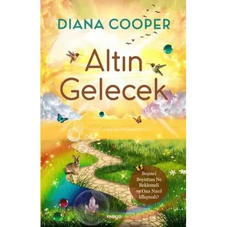 Altın Gelecek - Diana Cooper - Maya Kitap