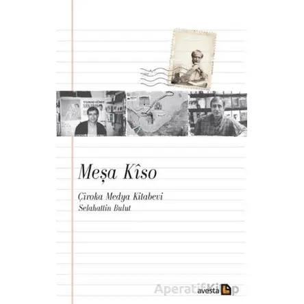 Meşa Kîso/ Çîroka Medya Kitabevi - Selahattin Bulut - Avesta Yayınları