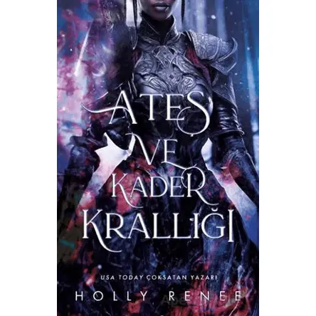 Ateş ve Kader Krallığı - Holly Renee - Lapis Kitap