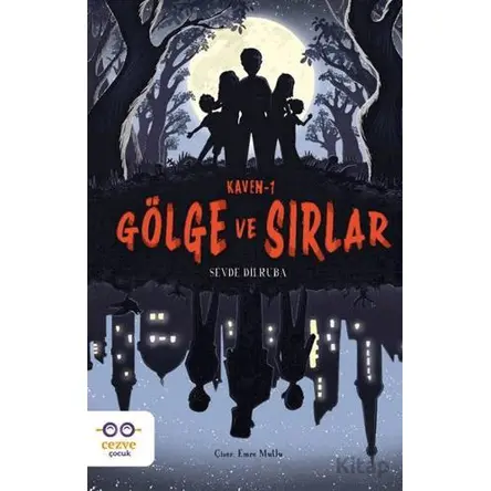 Kaven-1 Gölge ve Sırlar - Sevde Dilruba Ünyeli - Cezve Çocuk