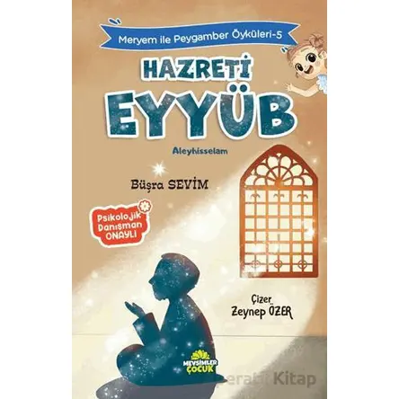 Meryem İle Peygamber Öyküleri-5 Hazreti Eyyüb - Büşra Sevim - Mevsimler Kitap