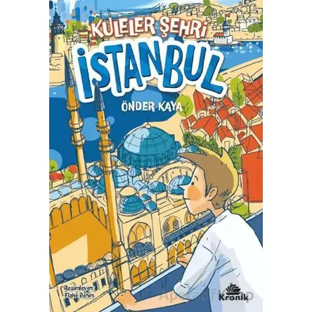 Kuleler Şehri İstanbul - Önder Kaya - Kronik Kitap