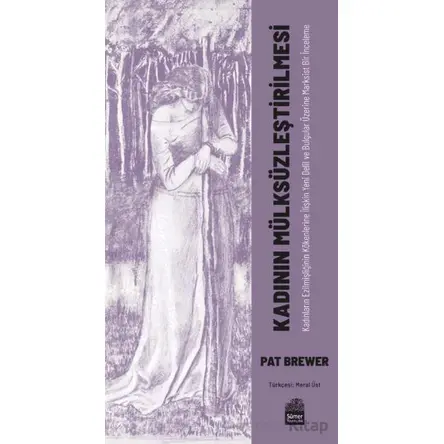 Kadının Mülksüzleştirilmesi - Pat Brewer - Sümer Yayıncılık