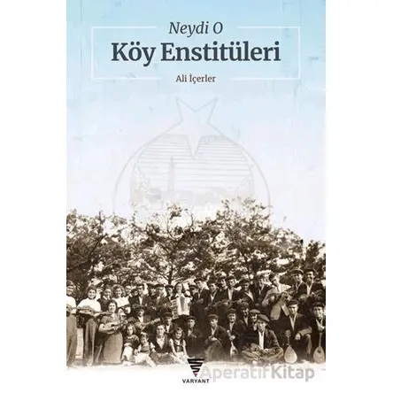 Neydi O Köy Enstitüleri - Ali İçerler - Varyant Yayıncılık