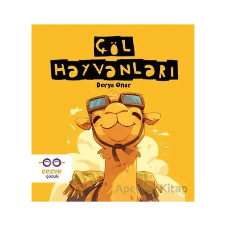 Çöl Hayvanları - Derya Onar - Cezve Çocuk