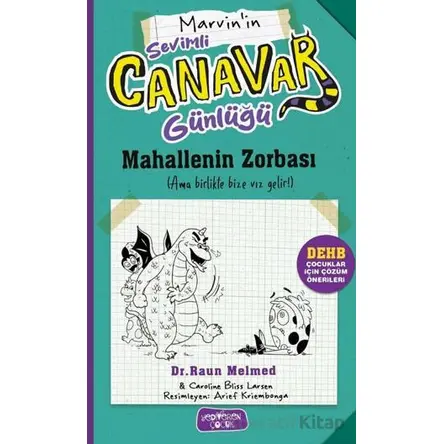 Sevimli Canavar Günlüğü - Mahallenin Zorbası - Raun Melmed - Yediveren Çocuk