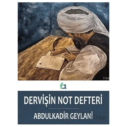 Dervişin Not Defteri - Abdulkadir Geylani - Fa Yayınları