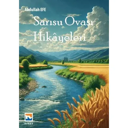 Sarısu Ovası Hikayeleri - Abdullah Efe - Nisan Kitabevi