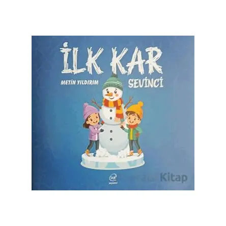 İlk Kar Sevinci - Metin Yıldırım - Çizge Yayınevi
