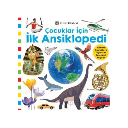 Çocuklar İçin İlk Ansiklopedi - Kolektif - Remzi Kitabevi