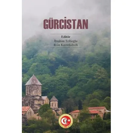 Gürcistan - İbrahim Tellioğlu - Atatürk Araştırma Merkezi