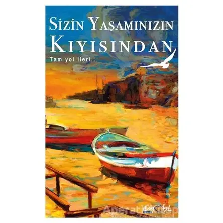Sizin Yaşamınızın Kıyısından - Kolektif - Eyobi Yayınları