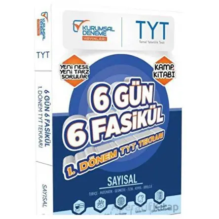 TYT Sayısal 6 Gün 6 Fasikül Yarıyıl Genel Tekrar Kamp Kitabı (Kampanyalı) Kurumsal Deneme Yayınları