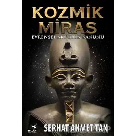 Kozmik Miras - Serhat Ahmet Tan - Wizart Yayınları
