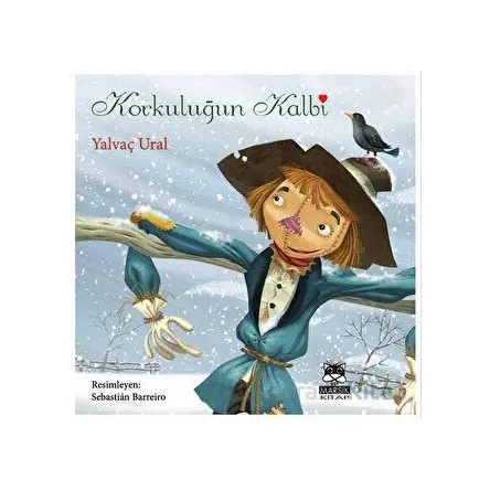 Korkuluğun Kalbi - Yalvaç Ural - Marsık Kitap