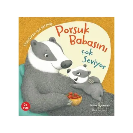Porsuk Babasını Çok Seviyor - Constanze Von Kitzing - İş Bankası Kültür Yayınları