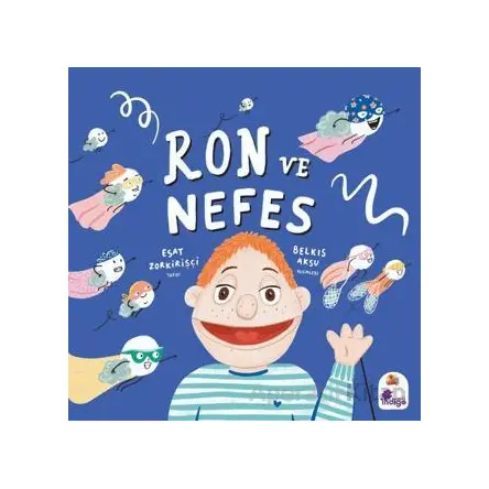 Ron ve Nefes - Esat Zorkirişçi - İndigo Çocuk