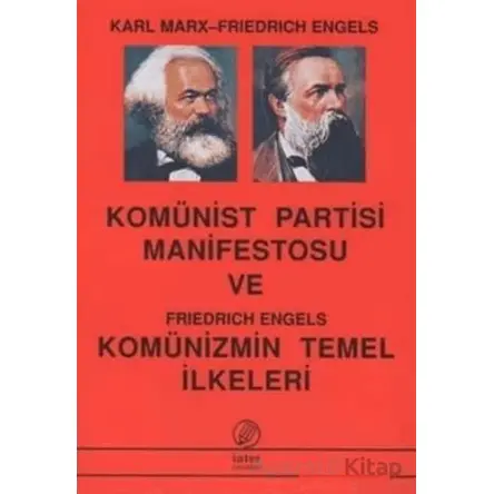 Komünist Partisi Manifestosu Ve Komünizmin Temel İlkeleri - Friedrich Engels - İnter Yayınları