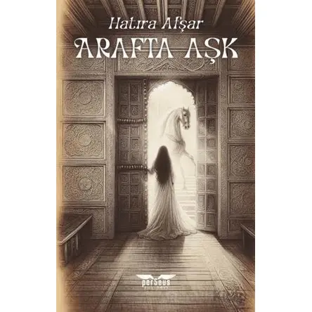 Arafta Aşk - Hatıra Afşar - Perseus