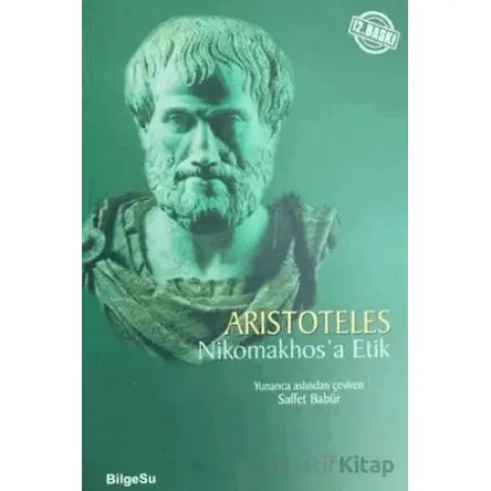 Nikomakhosa Etik - Aristoteles - BilgeSu Yayıncılık
