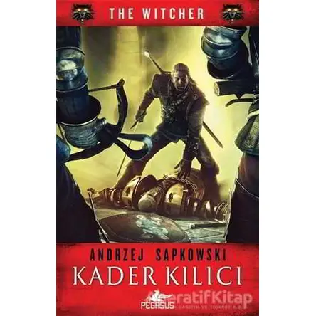 Kader Kılıcı - Andrzej Sapkowski - Pegasus Yayınları
