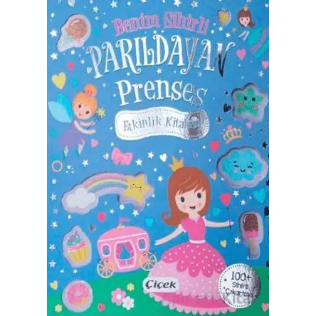 Benim Sihirli Parıldayan Prenses Etkinlik Kitabım - Kollektif - Çiçek Yayıncılık